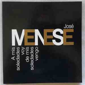 José Menese - A Mis Soledades Voy De Mis Soledades Vengo