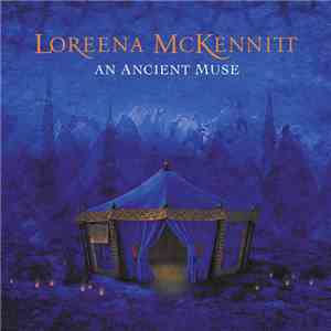 Loreena McKennitt - An Ancient Muse