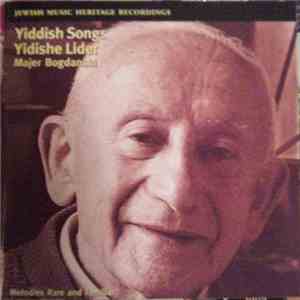 Majer Bogdanski - Yiddish Songs = Yidishe Lider (Melodies Rare And Familiar)