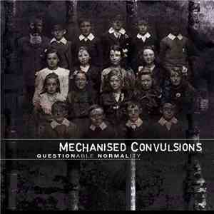 Mechanised Convulsions - Questionable Normality