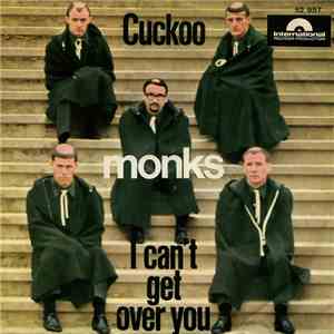 Monks - I Can't Get Over You / Cuckoo