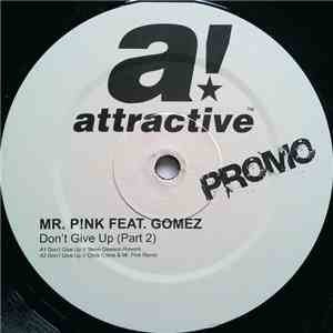 Mr. Pink Feat Gomez  - Don't Give Up (Part 2)
