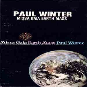 Paul Winter  - Missa Gaia Earth Mass