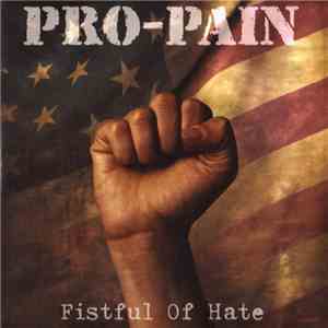 Pro-Pain - Fistful Of Hate