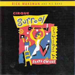Rick Wakeman And His Band - Cirque Surreal