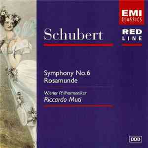 Schubert, Wiener Philharmoniker, Riccardo Muti - Symphony No. 6 - Rosemunde