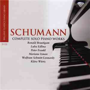Schumann - Complete Solo Piano Works