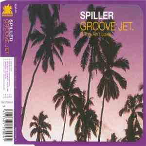 Spiller - Groove Jet (If This Ain't Love)