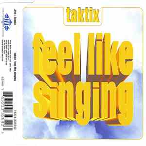 Taktix - Feel Like Singing