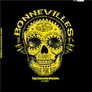 The Bonnevilles  - Tape Saturation Overdrive - Live in Belfast