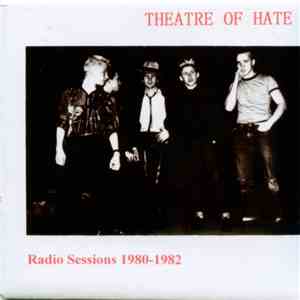 Theatre Of Hate - Radio Sessions 1980-1982
