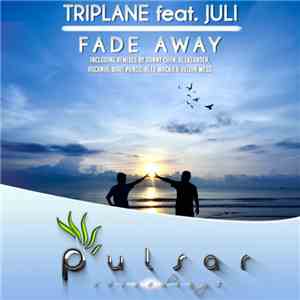 Triplane Feat. Juli - Fade Away