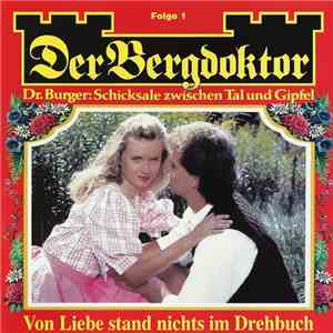 Unknown Artist - Der Bergdoktor Folge 1 - Von Liebe Stand Nichts Im Drehbuch