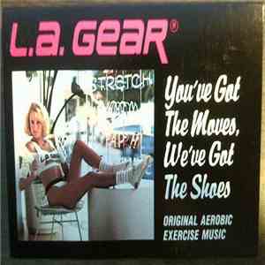 Unknown Artist - You've Got The Moves, We've Got The Shoes: Original Aerobic Exercise Music