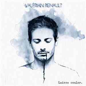 Valérian Renault - Laisse Couler