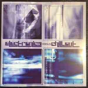 Various - Electronica Versus Chillout