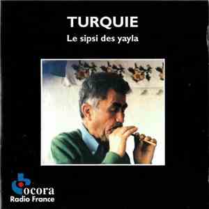 Various - Turquie: Le Sipsi des Yayla / Turkey: The Sipsi of the Yayla