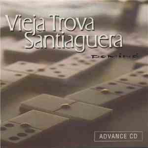 Vieja Trova Santiaguera - Dominó