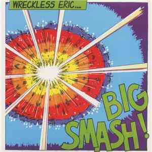 Wreckless Eric - Big Smash