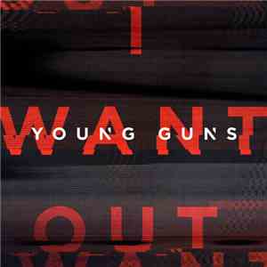 Young Guns  - I Want Out