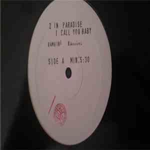 2 In Paradise - I Call You Baby
