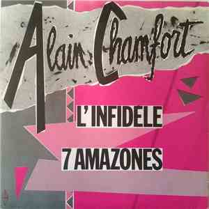 Alain Chamfort - L'Infidèle / 7 Amazones