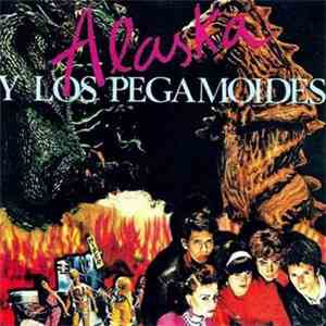 Alaska Y Los Pegamoides - Alaska Y Los Pegamoides