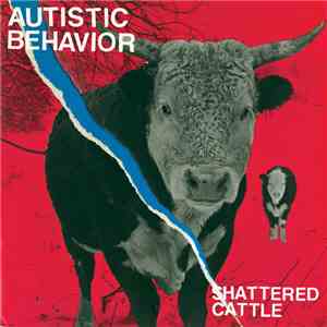 Autistic Behavior - Shattered Cattle