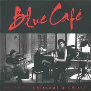 Blue Café - (Freshair) Chillout & Chilli