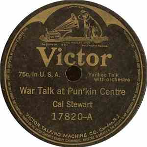 Cal Stewart - War Talk At Pun'kin Centre / Uncle Josh In A Barber Shop