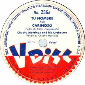 Chuchu Martinez And His Orchestra - Tu Nombre / Carinoso / Noche De Ronda