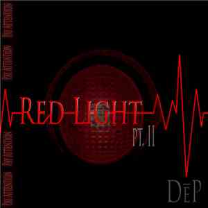 Dep - Red Light Pt. II