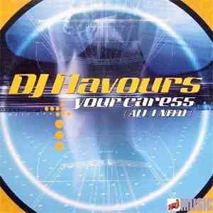 DJ Flavours - Your Caress (All I Need)