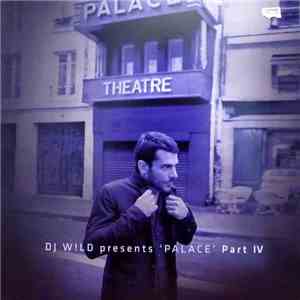 DJ W!LD - Palace (Part IV)