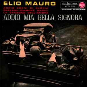 Elio Mauro - Addio Mia Bella Signora