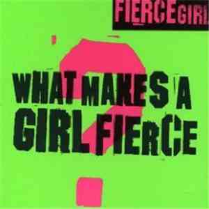 Fierce Girl - What Makes A Girl Fierce?