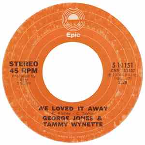 George Jones & Tammy Wynette - We Loved It Away