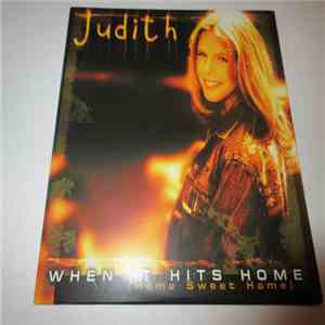 Judith - When It Hits Home (Home Sweet Home)