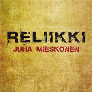 Juha Mieskonen - Reliikki