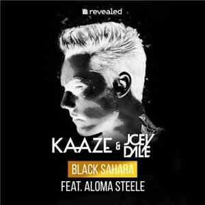 Kaaze & Joey Dale Feat. Aloma Steele - Black Sahara