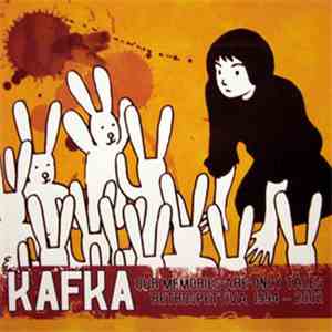 Kafka - Our Memories Are Only Tales: Retrospettiva 1994-2002