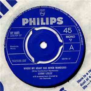 Lorne Lesley - Where My Heart Has Never Wandered