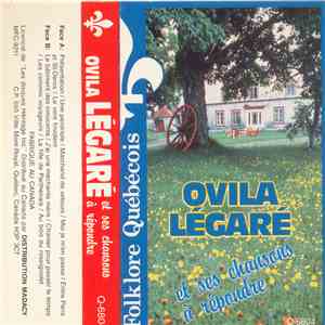 Ovila Légaré - Et Ses Chansons À Répondre