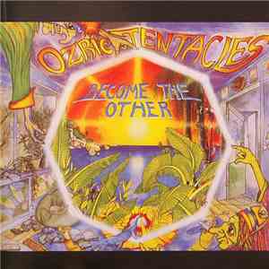 Ozric Tentacles - Become The Other