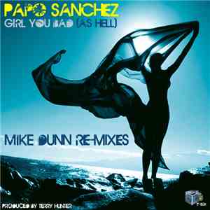 Papo Sanchez - Girl You Bad (As Hell) (Mike Dunn Remixes)