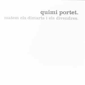 Quimi Portet - Matem Els Dimarts I Els Divendres