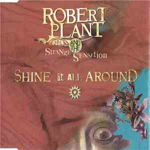 Robert Plant And The Strange Sensation - Shine It All Around