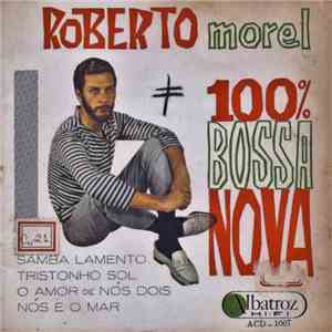 Roberto Morel - 100% Bossa Nova