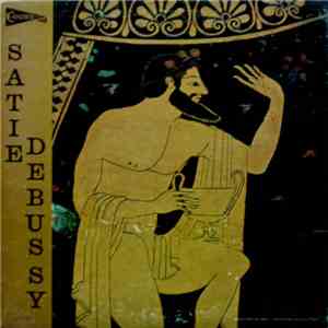 Satie / Debussy - Socrate / Chansons De Bilitis