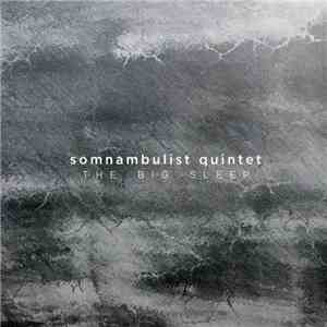Somnambulist Quintet - The Big Sleep